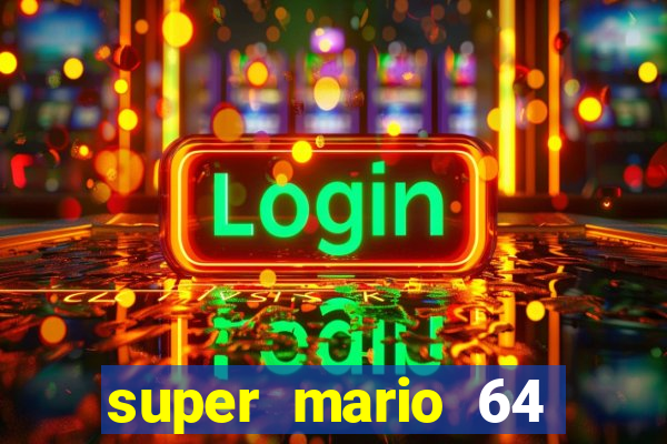 super mario 64 beta apk